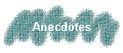 Anecdotes