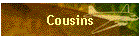 Cousins