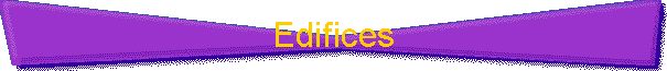 Edifices