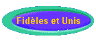 Fid�les et Unis