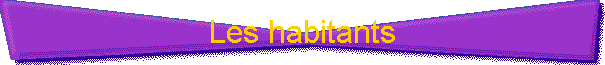 Les habitants