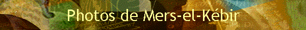 Photos de Mers-el-K�bir