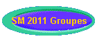SM 2011 Groupes
